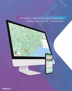 How myWaste Simplifies, Optimizes, and Organizes Waste Logistics for Transporters